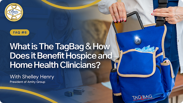 Shelley Henry demonstrating the blue Amity TagBag, with the text ‘What is the TagBag & How Does it Benefit Hospice and Home Health Clinicians?’ displayed.